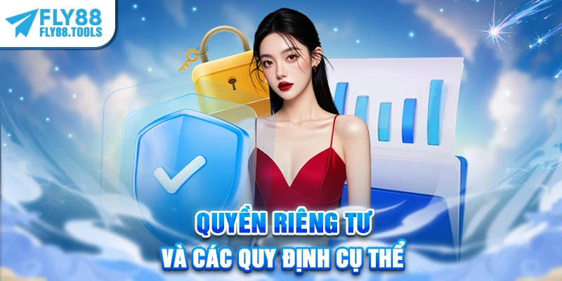 Quyền riêng tư và các quy định cụ thể