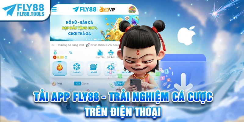 Tải App FLY88 - Trải Nghiệm Cá Cược Tiện Lợi Trên Điện Thoại