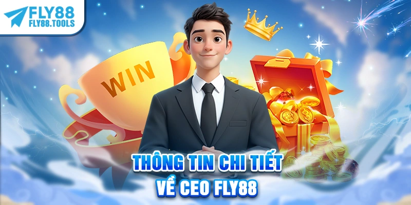 Thông tin chi tiết về CEO FLY88
