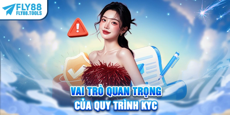 Vai trò quan trọng của quy trình KYC khi tham gia cá cược trực tuyến